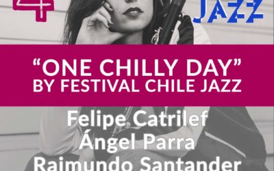 “One Chilly Day” by Festival Chile Jazz